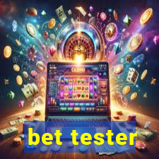 bet tester