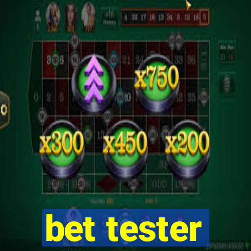 bet tester