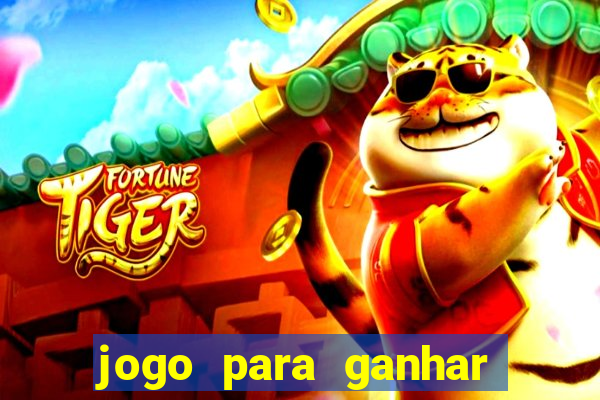 jogo para ganhar dinheiro de verdade grátis