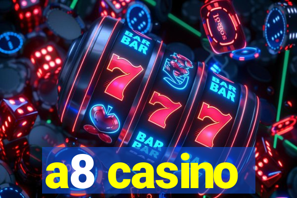 a8 casino