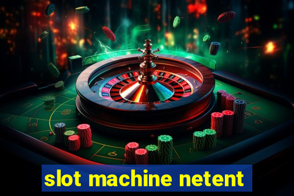 slot machine netent