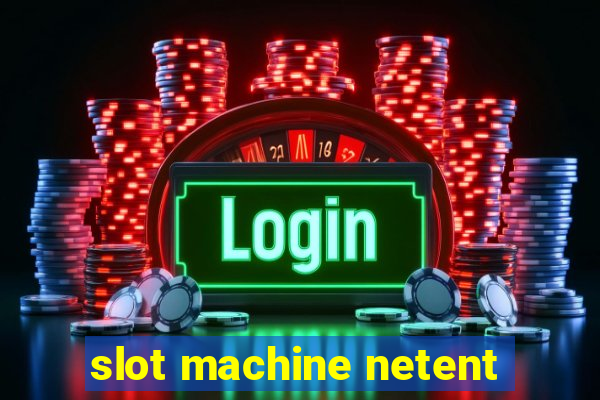 slot machine netent