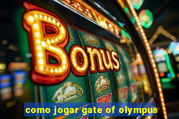 como jogar gate of olympus