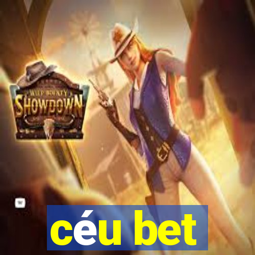 céu bet