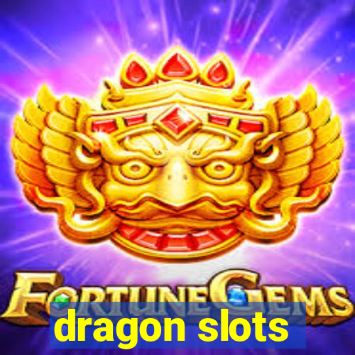 dragon slots