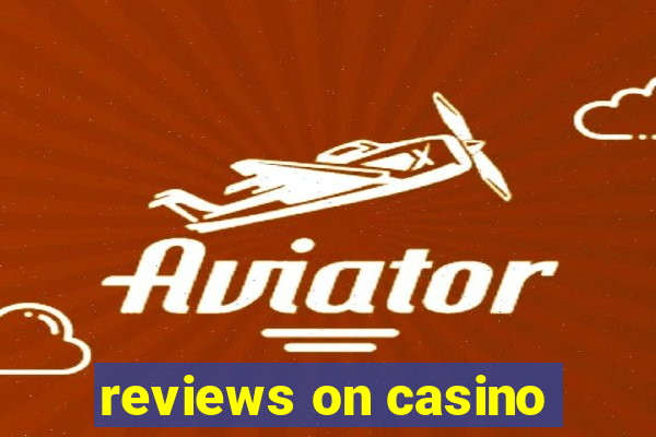 reviews on casino