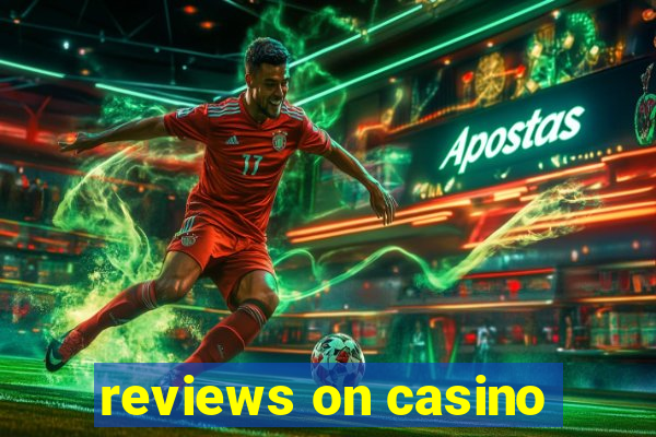 reviews on casino