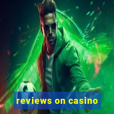 reviews on casino