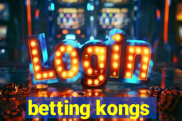 betting kongs