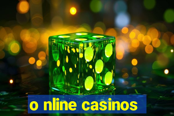 o nline casinos