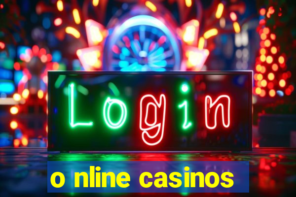 o nline casinos