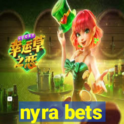 nyra bets