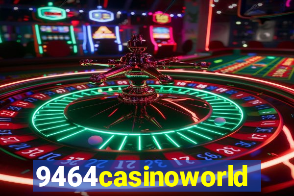 9464casinoworld