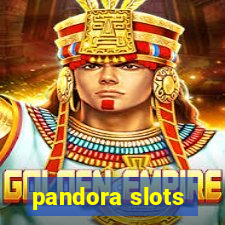 pandora slots