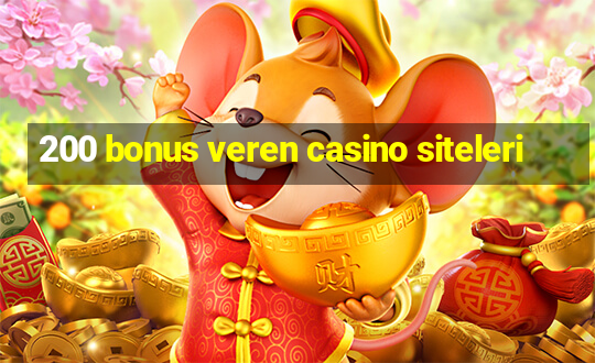 200 bonus veren casino siteleri