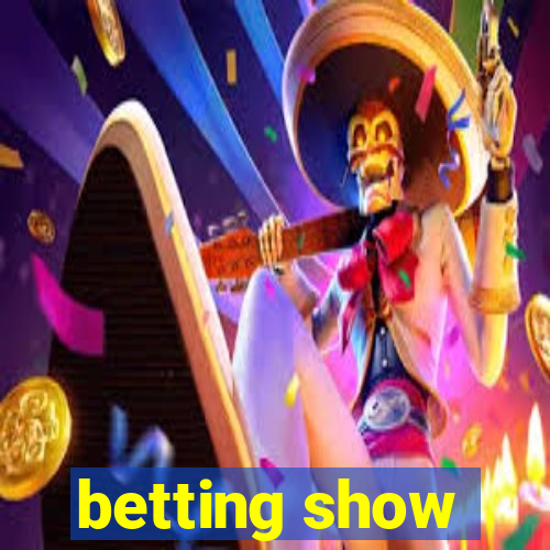 betting show