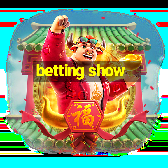 betting show