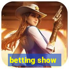 betting show