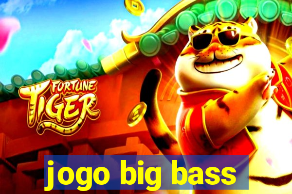 jogo big bass