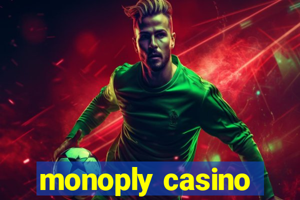 monoply casino