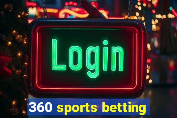 360 sports betting