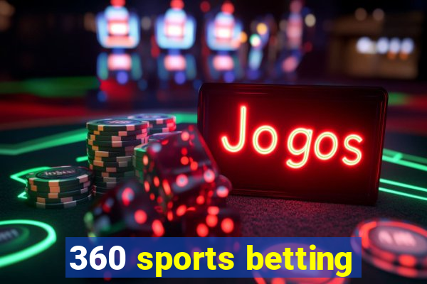 360 sports betting