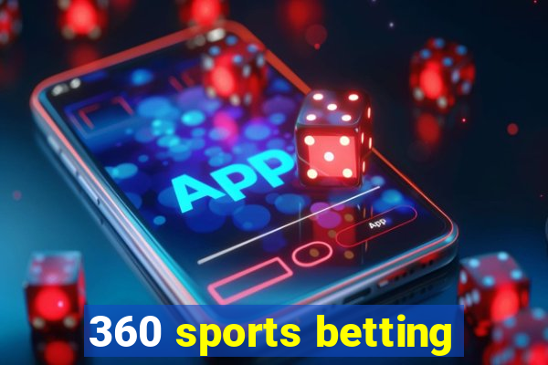 360 sports betting