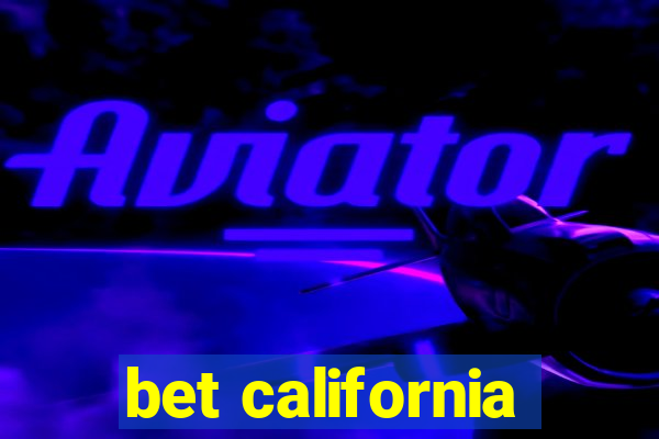 bet california