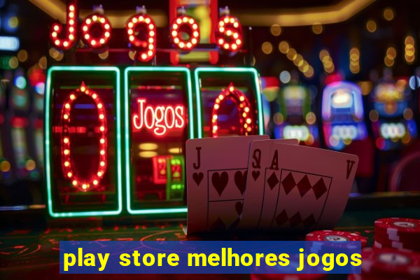 play store melhores jogos