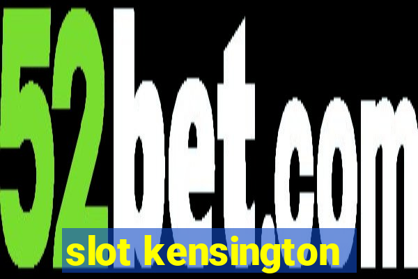 slot kensington