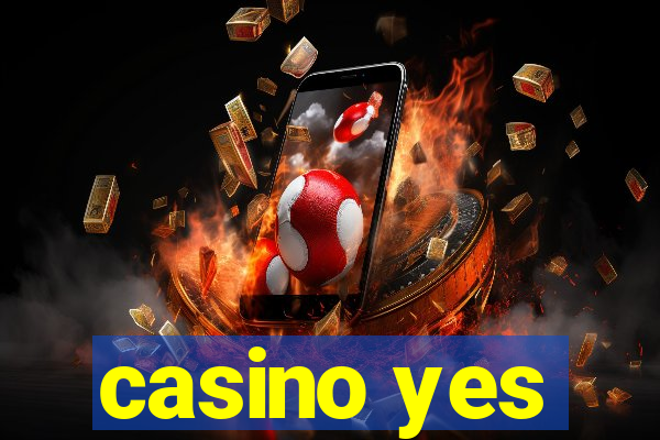 casino yes