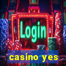 casino yes