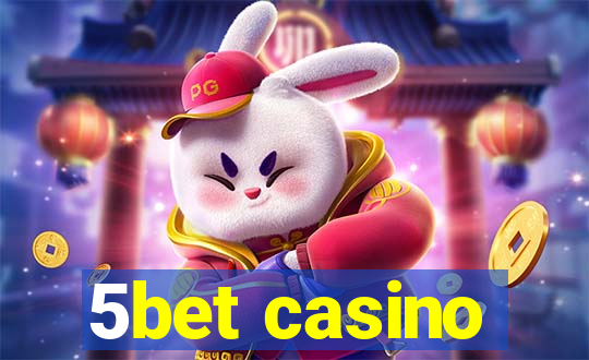 5bet casino