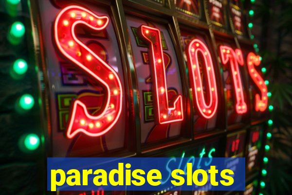 paradise slots