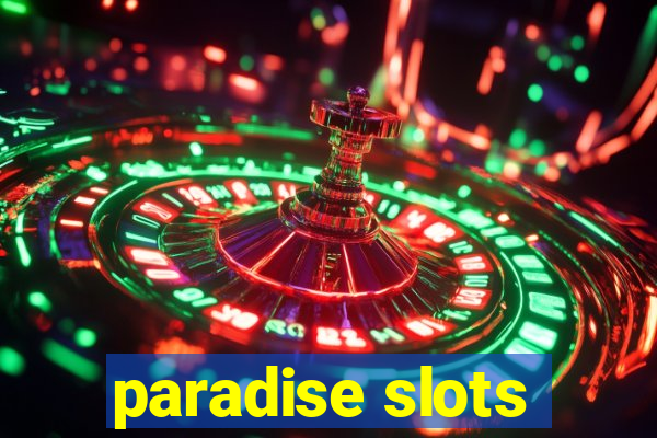 paradise slots