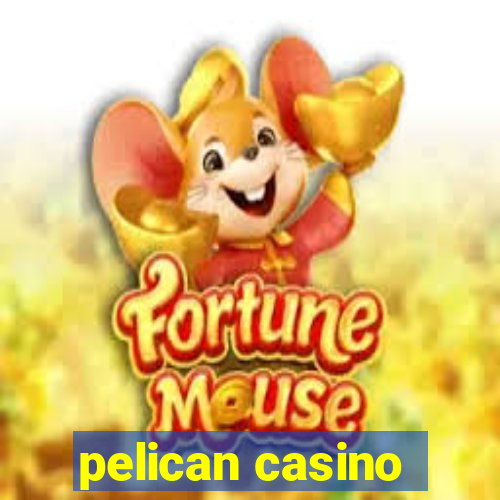 pelican casino