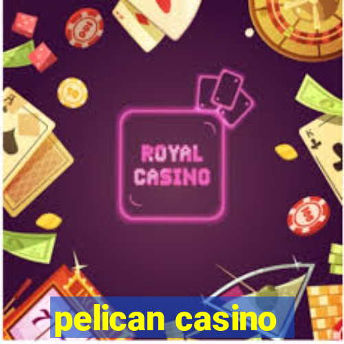 pelican casino