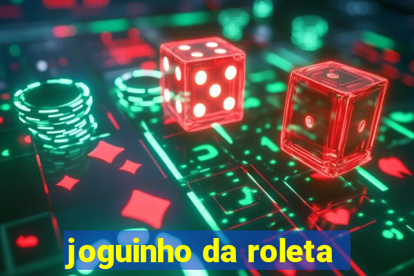 joguinho da roleta