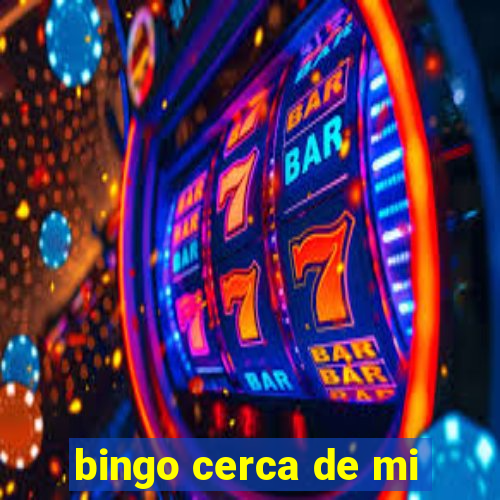 bingo cerca de mi