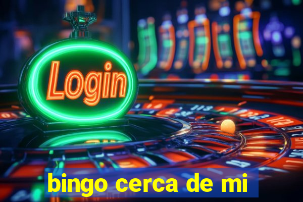 bingo cerca de mi