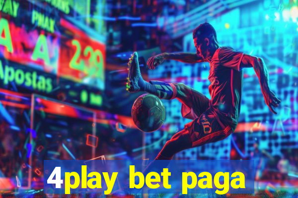 4play bet paga