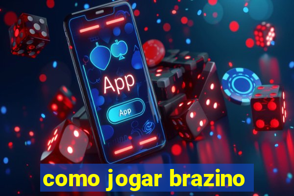 como jogar brazino