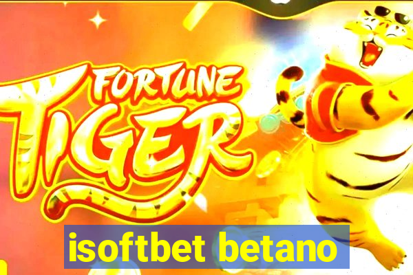 isoftbet betano