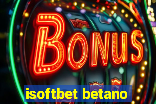 isoftbet betano