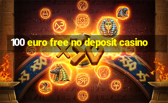 100 euro free no deposit casino