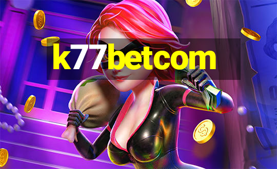 k77betcom