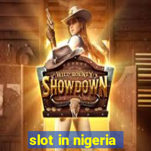 slot in nigeria