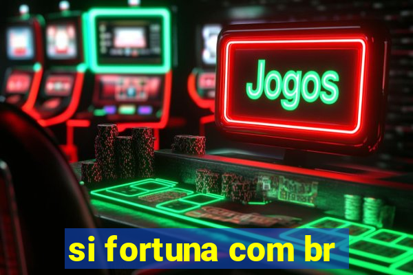 si fortuna com br