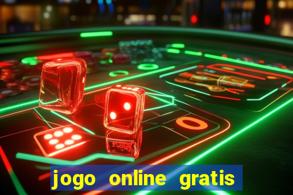 jogo online gratis que ganha dinheiro de verdade