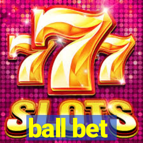 ball bet